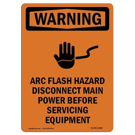 SIGNMISSION OSHA WARNING Sign, Arc Flash Hazard Disconnect, 14in X 10in Aluminum, 10" W, 14" L, Portrait OS-WS-A-1014-V-12969
